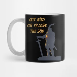 Git gud ora praise the Sun! Mug